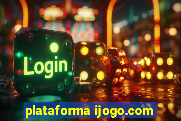 plataforma ijogo.com